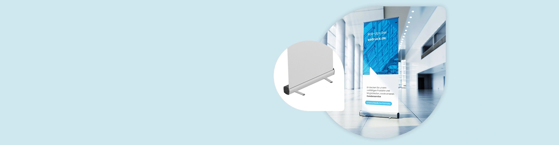 Roll-Ups for indoor and outdoor use by sedruck